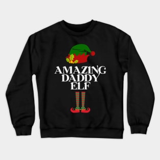 Amazing Daddy Elf - Dad Christmas Gift Crewneck Sweatshirt